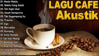 MUSIK CAFE POPULER 🎵 LAGU CAFE AKUSTIK INDONESIA TERBAIK 2024🎵