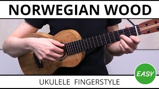 Norwegian Wood (The Beatles) - EASY Ukulele Fingerstyle Tabs & Tutorial