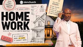 Zion Church | Home Work Pt. 2 | Pastor Keith Battle