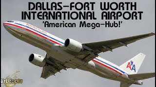 62. DALLAS-FORT WORTH INTERNATIONAL AIRPORT - American Mega-hub! (Trailer)