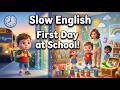 First Day at School | Liam Nursery Rhymes with Kids | Slow English
