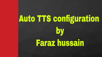 Auto TTS configuration by Faraz hussain