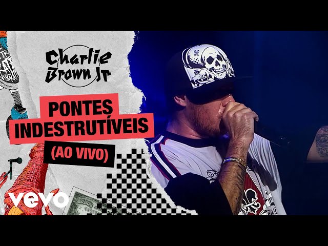 CHARLIE BROWN JR - PONTES INDESTRUTIVEIS