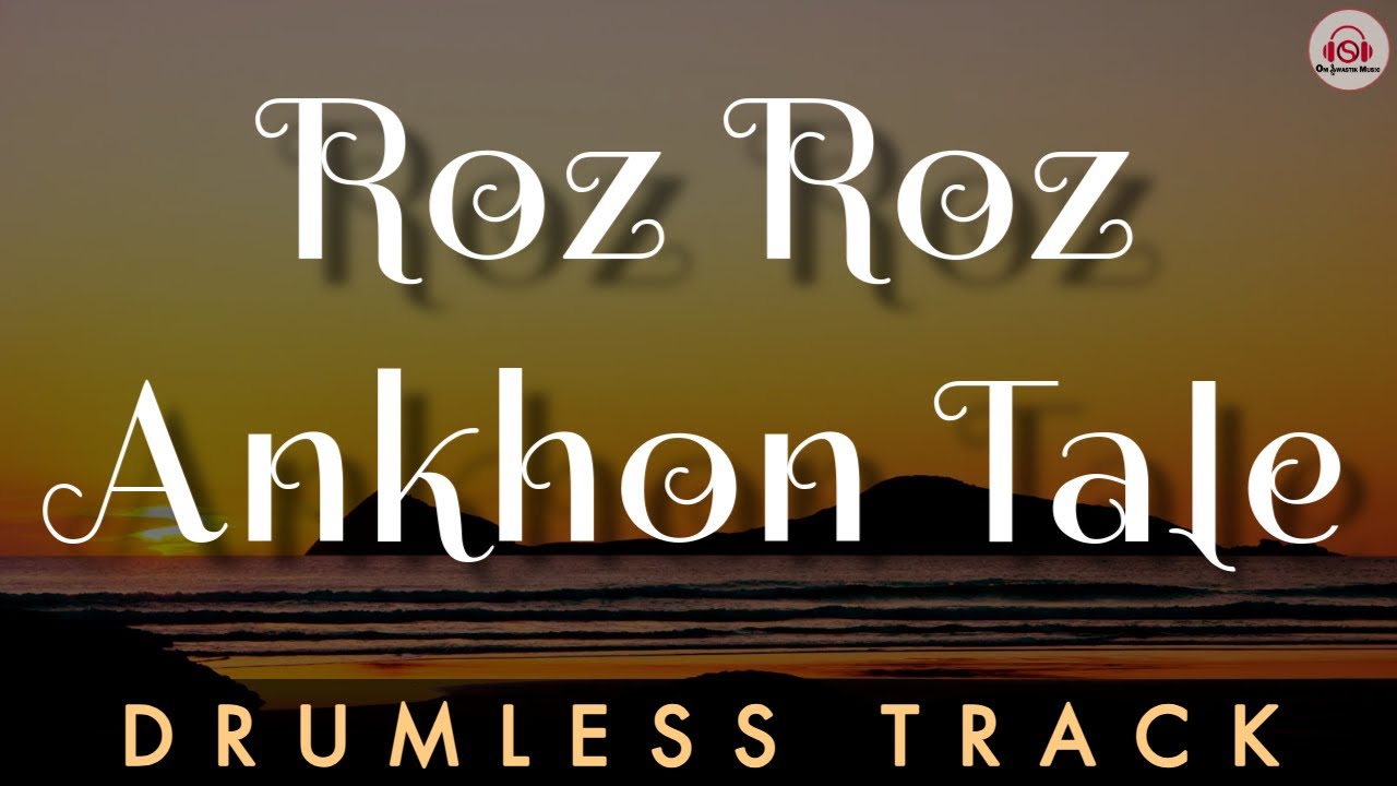 ROZ ROZ  AANKHON TALE - DRUMLESS TRACK || Unplugged | Amit Kumar | Asha Bhosle | R.D. Burman Karaoke