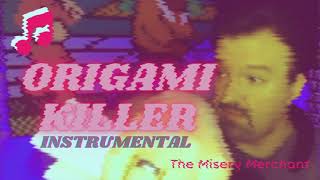 ORIGAMI KILLER (Instrumental) ♬