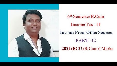 Income From Other Sources - In Kannada PART 11 (B.COM 2021 BCU Question Paper 6 Marks)By Srinath Sir