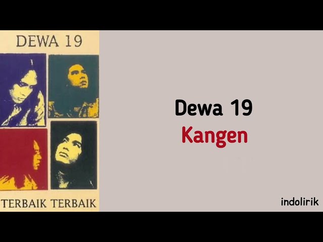 Dewa 19 - Kangen | Lirik Lagu Indonesia class=