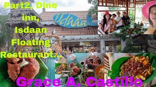 Part 2, Dine inn at Isdaan Floating Restaurant, Calauan Laguna...