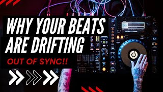 Why Beats Drift Apart on CDJS