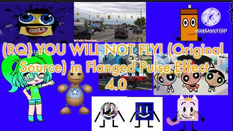 (RQ) YOU WILL NOT FLY! (Original Source) in Flanged Pulse Effect 4.0
