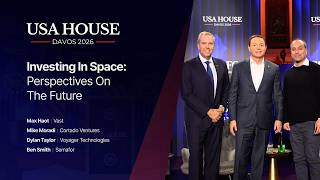 Investing in Space: Perspectives on the Future | Max Haot , Mike Moradi, Dylan Taylor | USA House