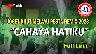 JOGET DHUT MELAYU PESTA remix |CAHAYA HATIKU ||FULL LIRIK