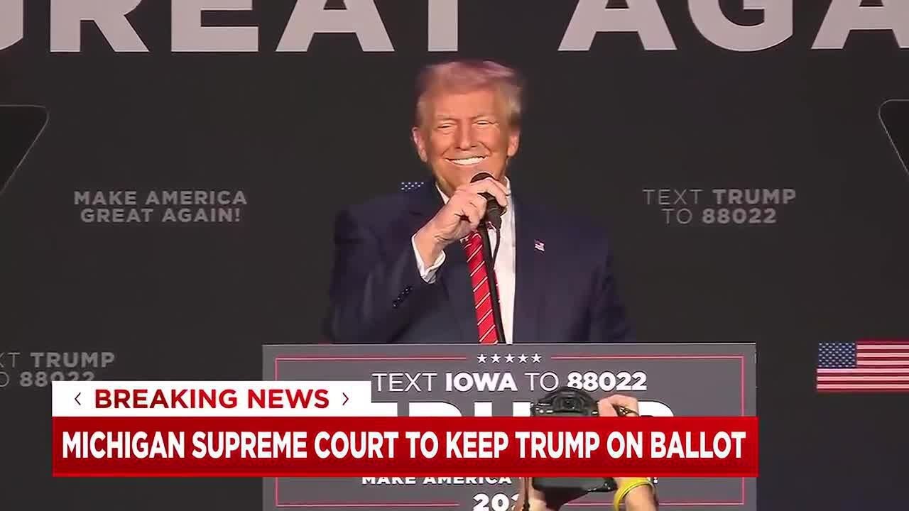 Michigan Supreme Court decision keeps Trump on 2024 ballot