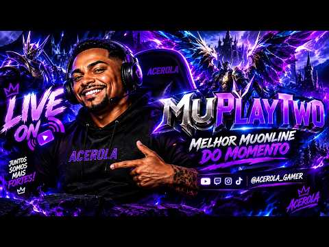 LIVE ON DO ACEROLA , BEM VINDO AO MELHOR MU ONLINE 97D CUSTOM , O MUPLAYTWO .VENHA JOGAR O MELHOR MU