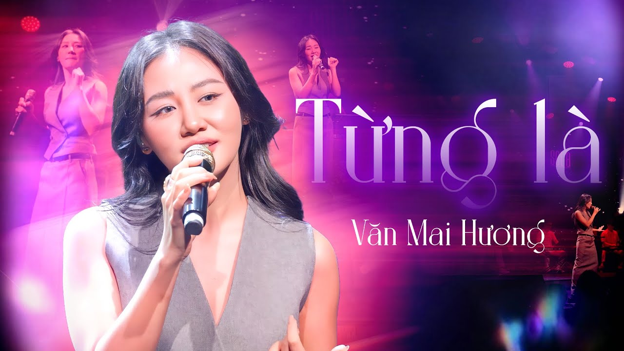 TỪNG LÀ - VĂN MAI HƯƠNG Bất Ngờ Thổi Làn Gió Mới Cho Top Hit Triệu View Của VŨ CÁT TƯỜNG | Live 2025