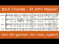 Bach - St John Passion - Dein Will gescheh (chorale)
