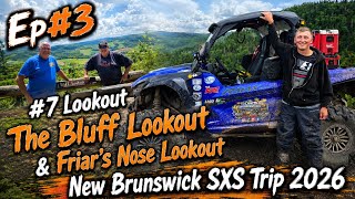 Ep#3 #7,The Bluff & Friar's Nose Lookouts On The Sussex Valley Atv Club trails/ NB SXS Trip 2026