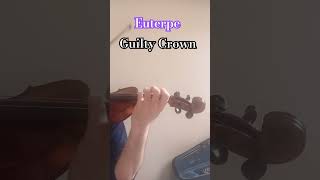 Euterpe ost from Guilty Crown violin cover pt.1