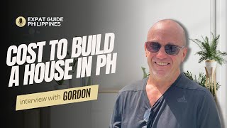 Cost To Build A House In Philippines & Why Retire in Dumaguete - Interview With Gordon from Canada