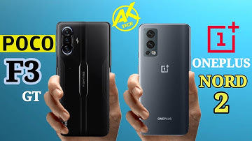 ONEPLUS NORD 2 VS XIAOMI POCO F3 GT