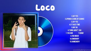 Loco - Best Pop Songs Playlist 2024 - Loco Top Songs