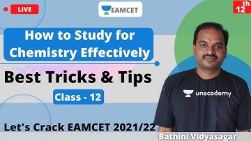 Unacademy EAMCET | How to Study for Chemistry Effectively | Class 12 | Crack EAMCET  | Bathini Sir