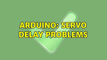 Arduino: Servo delay problems