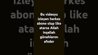 Bu Videoya Abone Olup Like Atarsa Allah Inşallah Günahlarını Affeder Amin