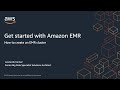 Get started with Amazon EMR