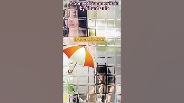 Thumbnail of The Song Summer Rain, original music by Chuntianle