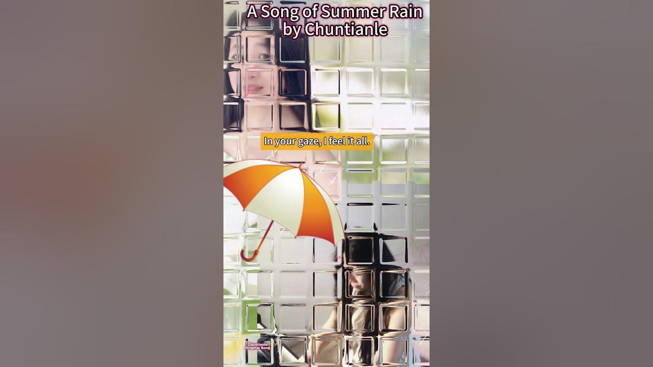 The Song Summer Rain, original music by Chuntianle