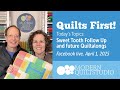 Quilts First! April 2025