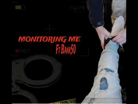 Lil Body Monitoring Me Feat Bank 50
