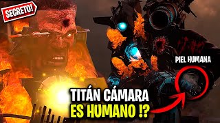 EL TITÁN CÁMARA ES HUMANO 😱 EL MAYOR ERROR de SKIBIDI TOILET 🤯 Explicación y Secretos