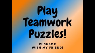 Teamwork Puzzles Pushbox! With my friend!!