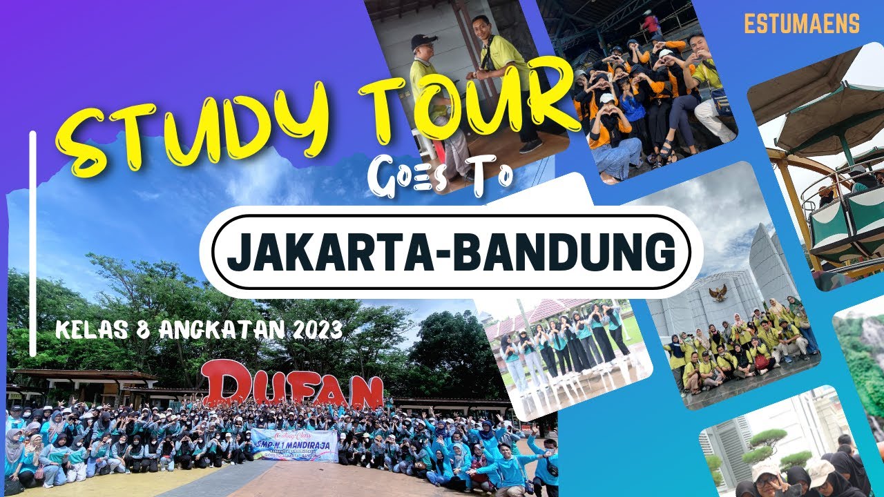 STUDY TOUR SMPN 1 Mandiraja GOES TO JAKARTA - BANDUNG TAHUN 2023 || ESTUMAENS