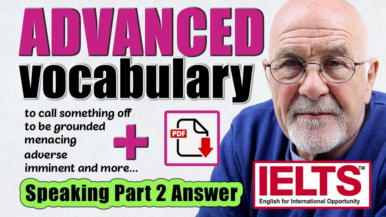 Advanced Vocabulary for IELTS Speaking Part 2 | Sample ANSWER with PDF