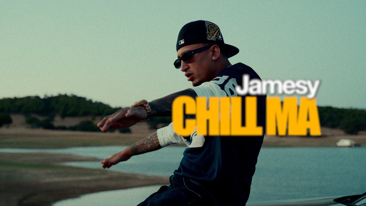 JAMESY - CHILL MA (NEW OFFICIAL MUSIC VIDEO)