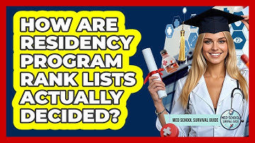 How Are Residency Program Rank Lists Actually Decided? - Med School Survival Guide
