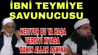 İbni Teymiye Savunucusu Molla Sadullah Öyle Bir Kiyas Yaptıki