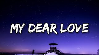 Bebe Rexha - My Dear Love (Lyrics) Ft. Ty Dolla $ign &amp; Trevor Daniel