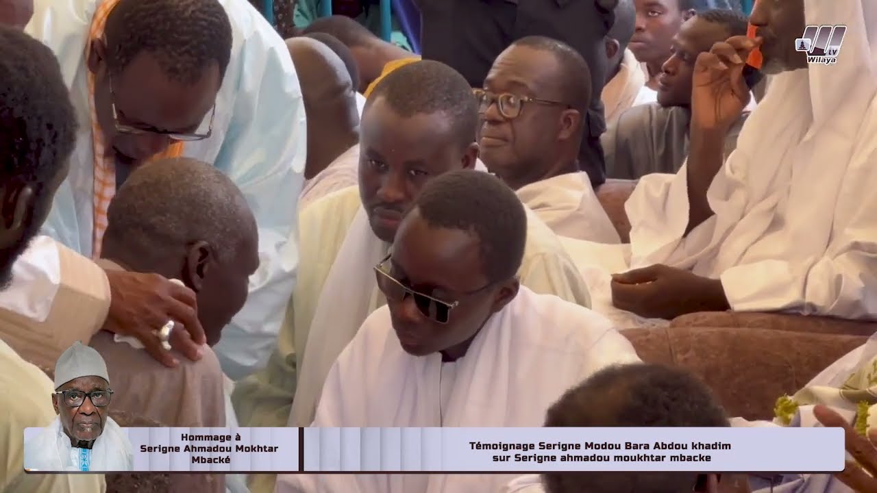 Témoignage Serigne Modou Bara Abdou Khadim sur Serigne Ahmadou Mokhtar Mbacké
