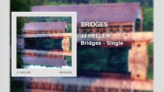 Vignette de la vidéo "JJ Heller - Bridges (Official Audio Video)"