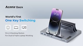 Aceele Dock ,World’s First 13-in-3 Docking Station
Supports up to 3 Devices Simultaneously | M Key M.2 SATA3.0 SSD | PD100W Charging | 16 Ports in 1| Desktop Organize Aceele Dock ,World’s First 13-in-3 Docking Station