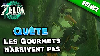Les Gourmets Narrivent Pas Quêtesolution - Zelda Tears Of The Kingdom