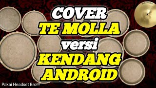 Te Molla Versi Kendang Android Cover Dangdut Koplo Jaipong Jaranan