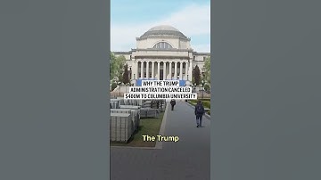 Why the Trump administration canceled $400M to Columbia University