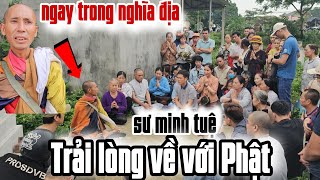 Sư Minh Tuệ Trải lòng về với Phật và những quả báo