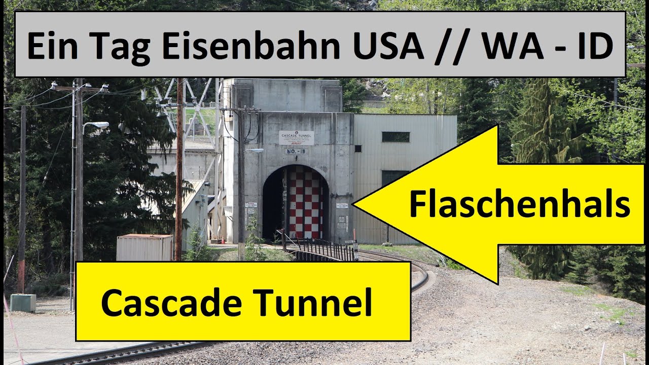 Flaschenhals Cascade Tunnel am Stevens Pass - ein Tag Eisenbahn USA - AE #298