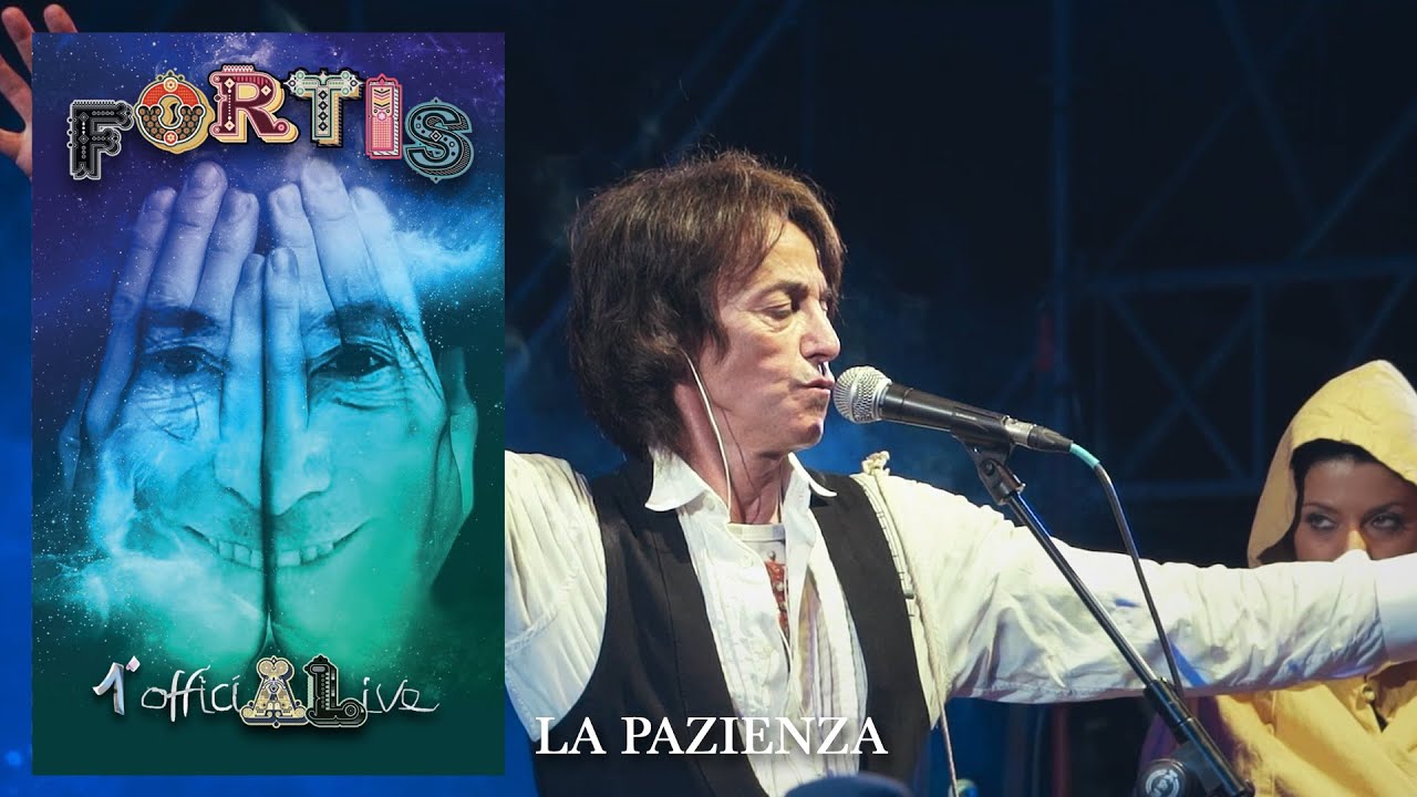 La Pazienza - Alberto Fortis - Fortis 1° OfficiALive